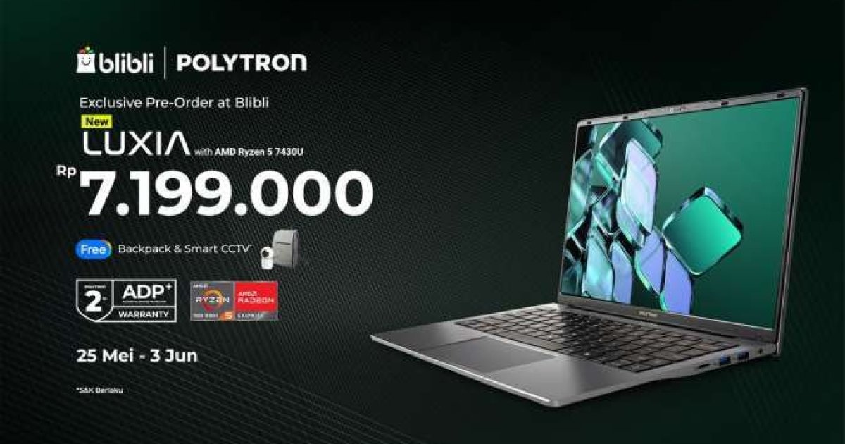 Polytron Luncurkan Luxia R5 Bertenaga AMD Ryzen 5, Solusi Laptop Andal Mulai Rp 7 Jutaan