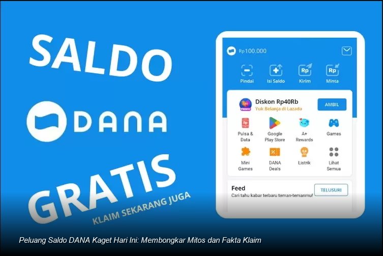 Peluang Saldo DANA Kaget Hari Ini: Membongkar Mitos dan Fakta Klaim