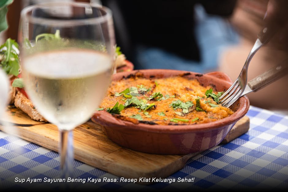 Sup Ayam Sayuran Bening Kaya Rasa: Resep Kilat Keluarga Sehat!